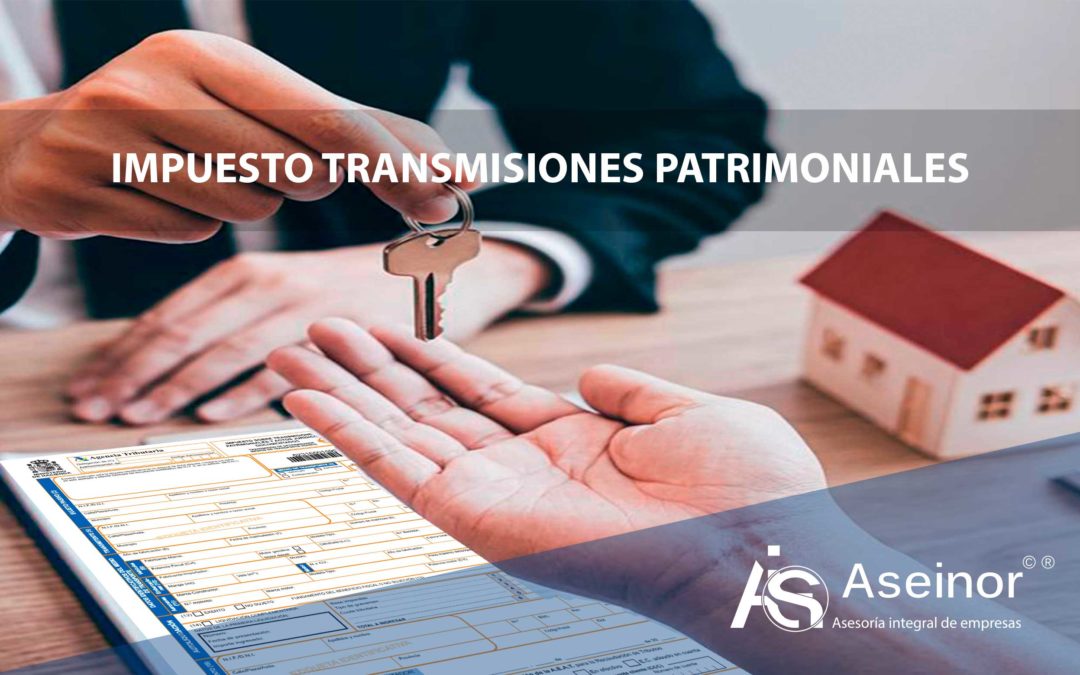 IMPUESTO TRANSMISIONES PATRIMONIALES